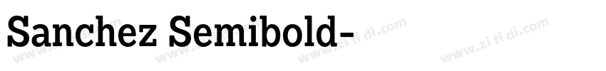 Sanchez Semibold字体转换 Sanchez Semibold字体转换